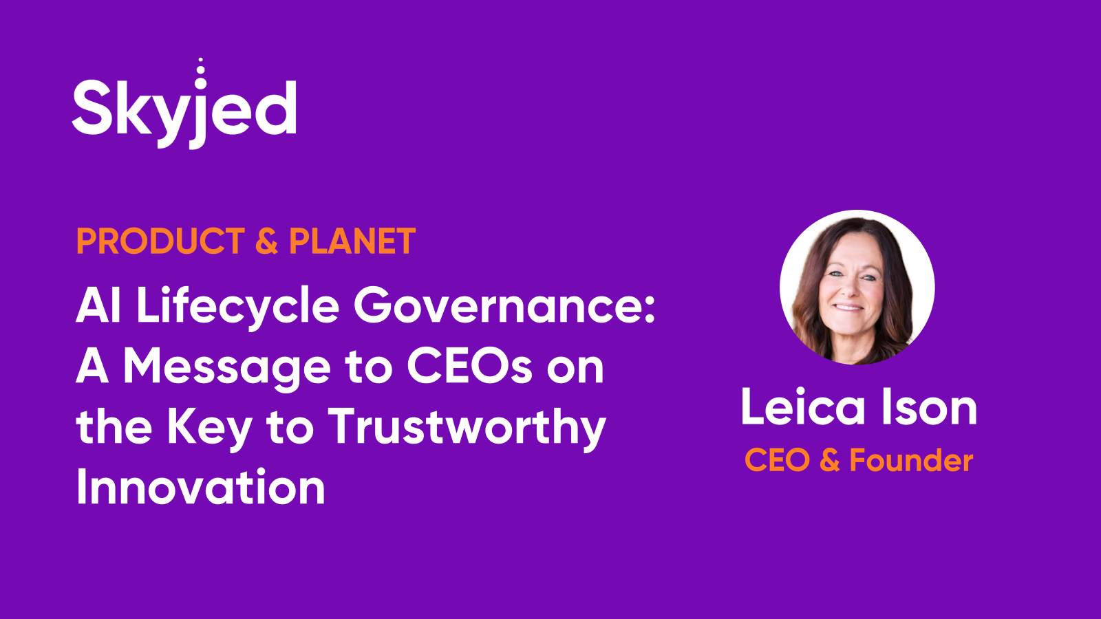 AI Lifecycle Governance: A Message to CEOs on the Key to Trustworthy Innovation