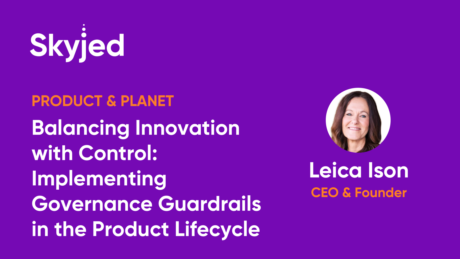 Balancing Innovation with Control: Implementing Governance Guardrails in the Product Lifecycle