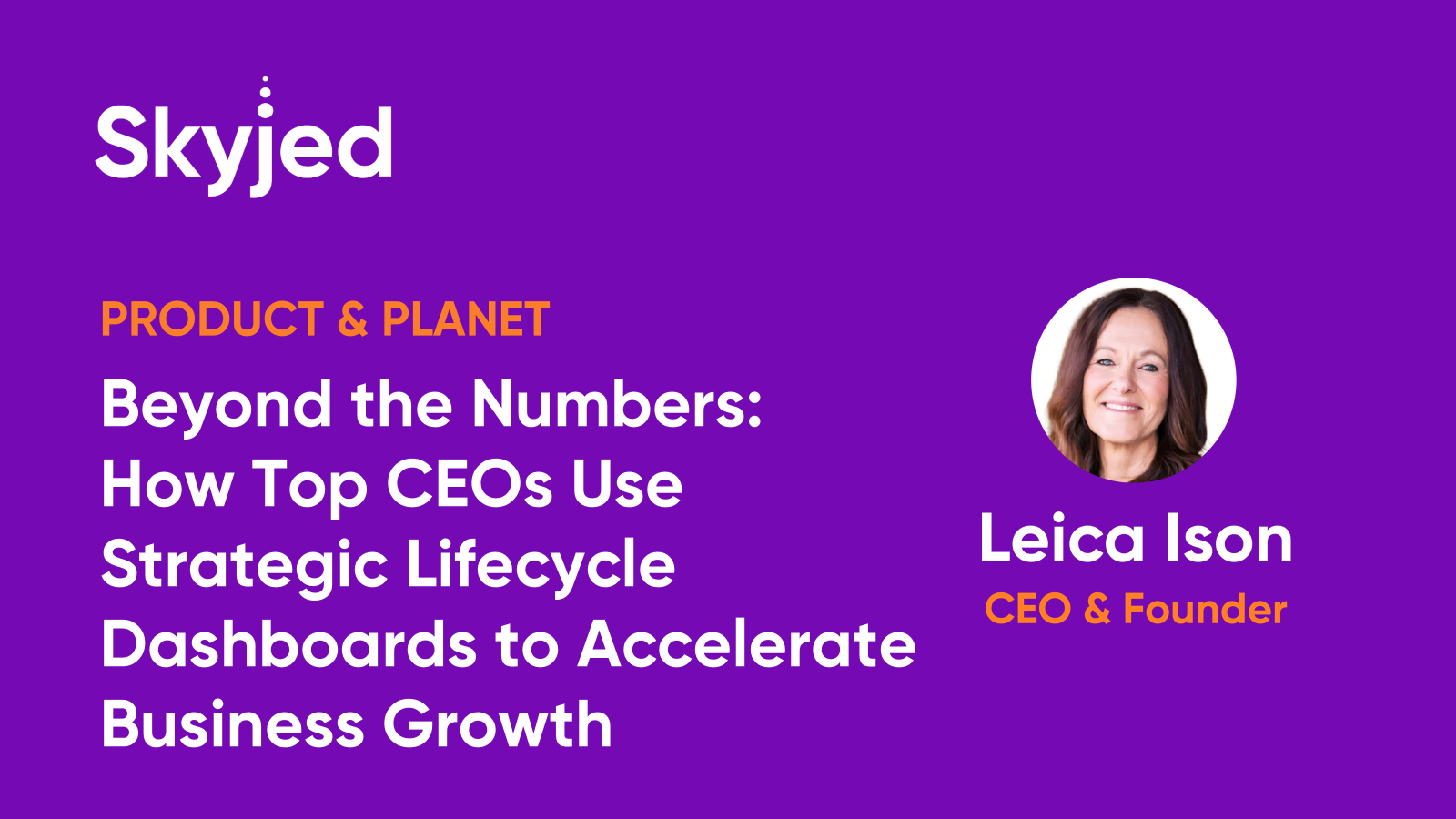 Beyond the Numbers: How Top CEOs Use Strategic Lifecycle Dashboards to Accelerate Business Growth