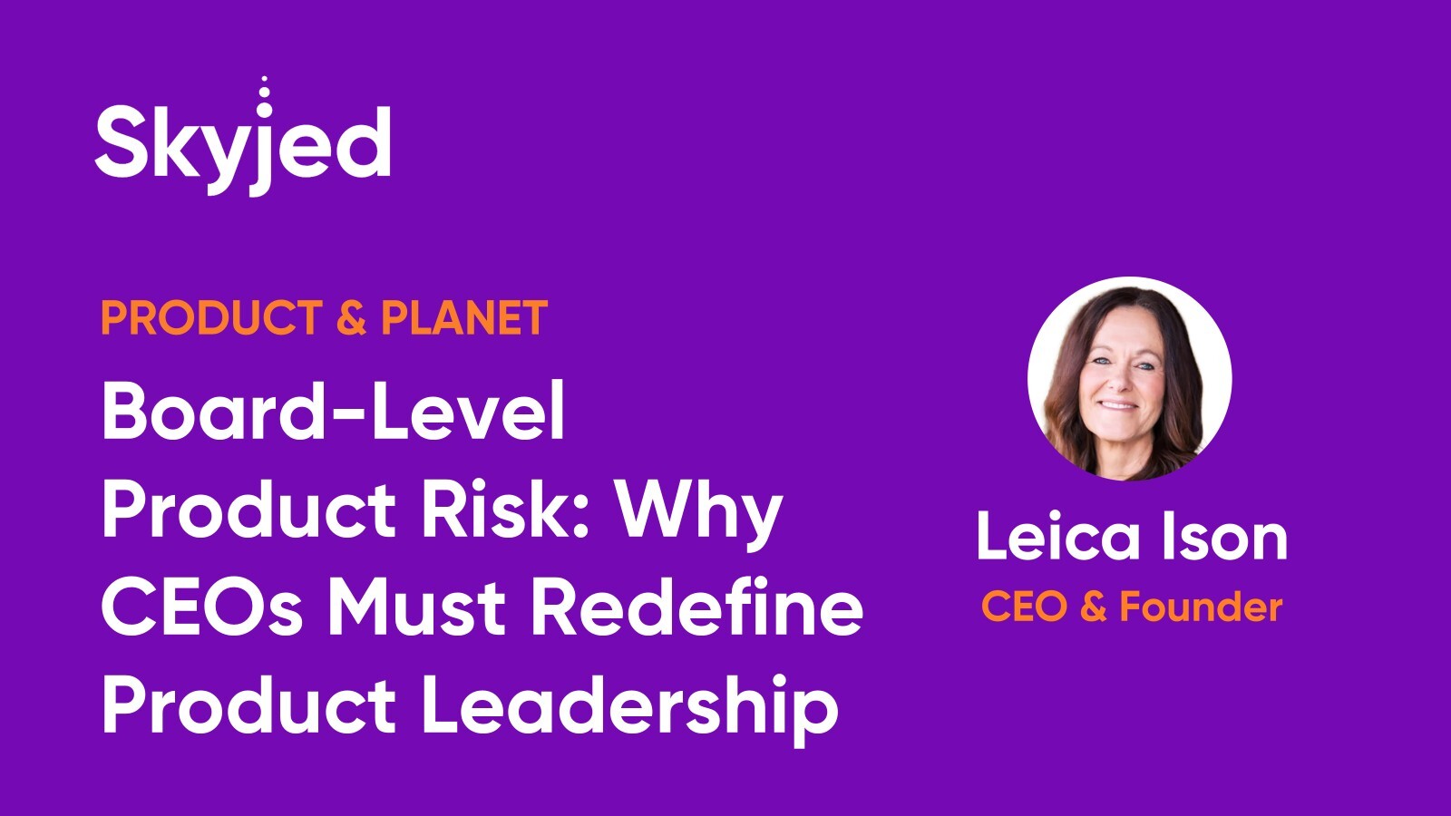Board-Level Product Risk: Why CEOs Must Redefine Product Leadership