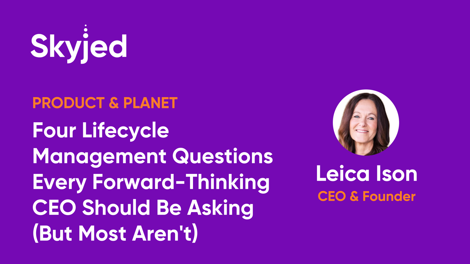 Four Lifecycle Management Questions Every Forward-Thinking CEO Should Be Asking (But Most Aren't)