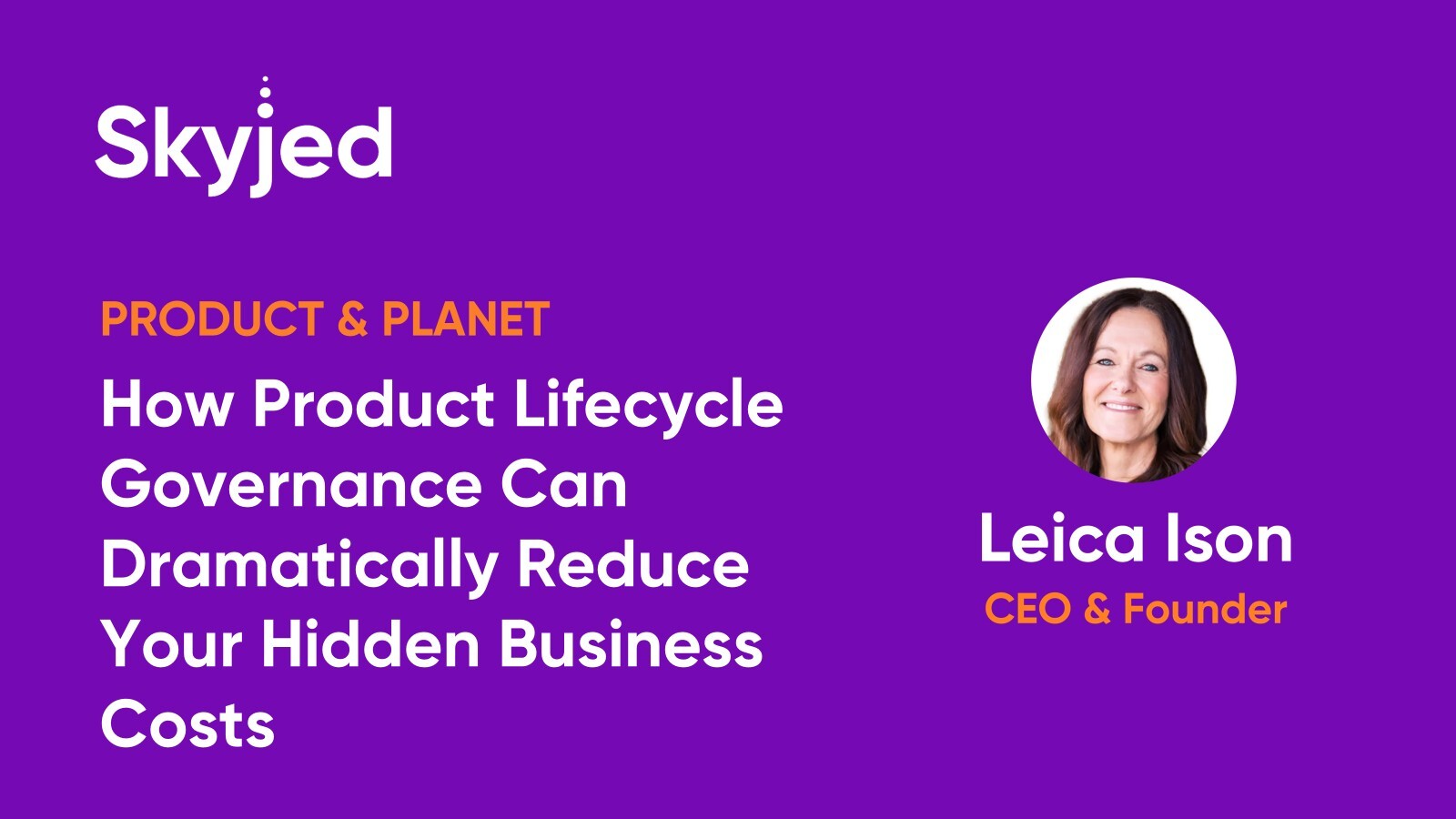 How Product Lifecycle Governance Can Dramatically Reduce Your Hidden Business Costs