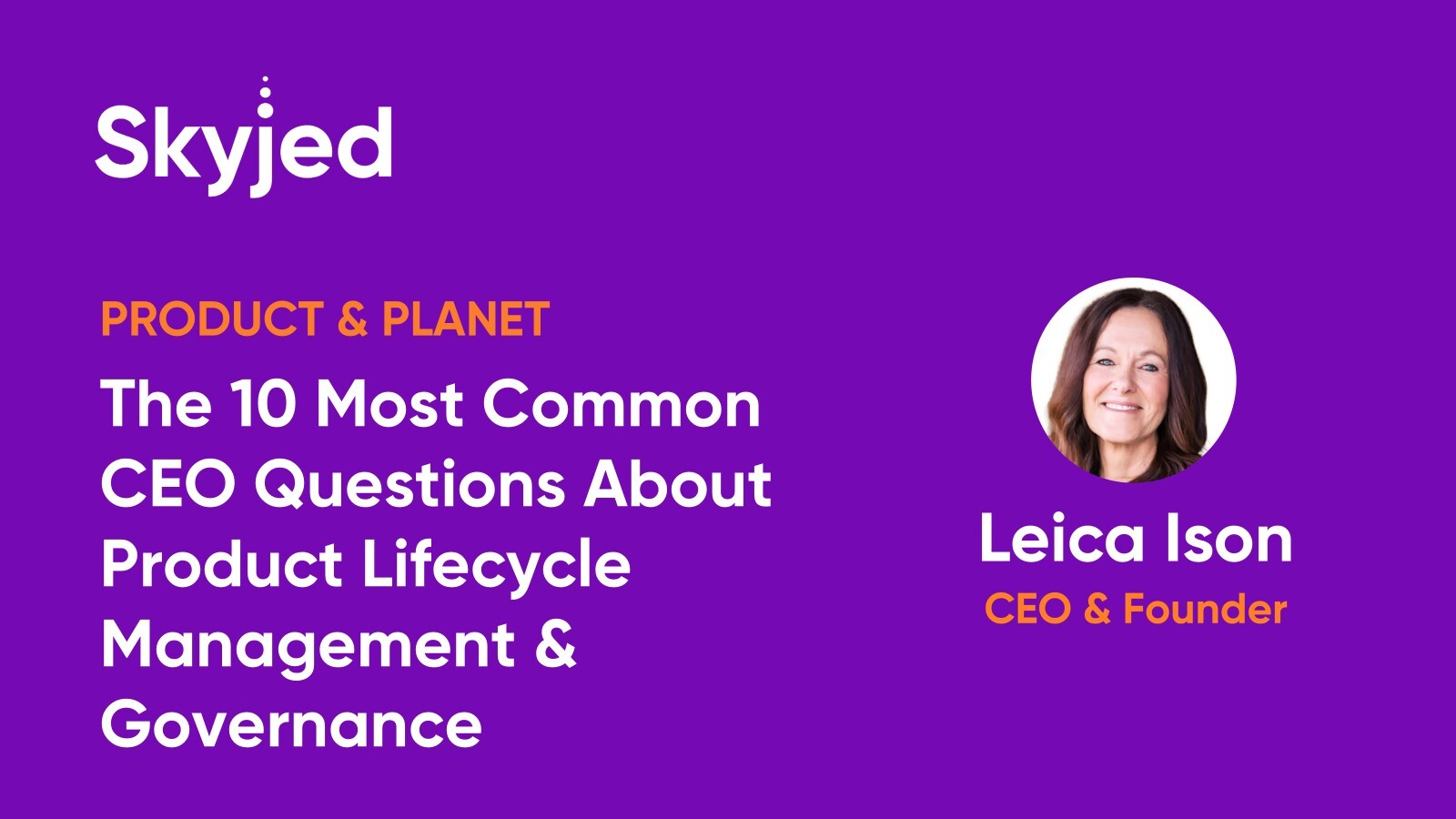 The 10 Most Common CEO Questions About Product Lifecycle Management & Governance