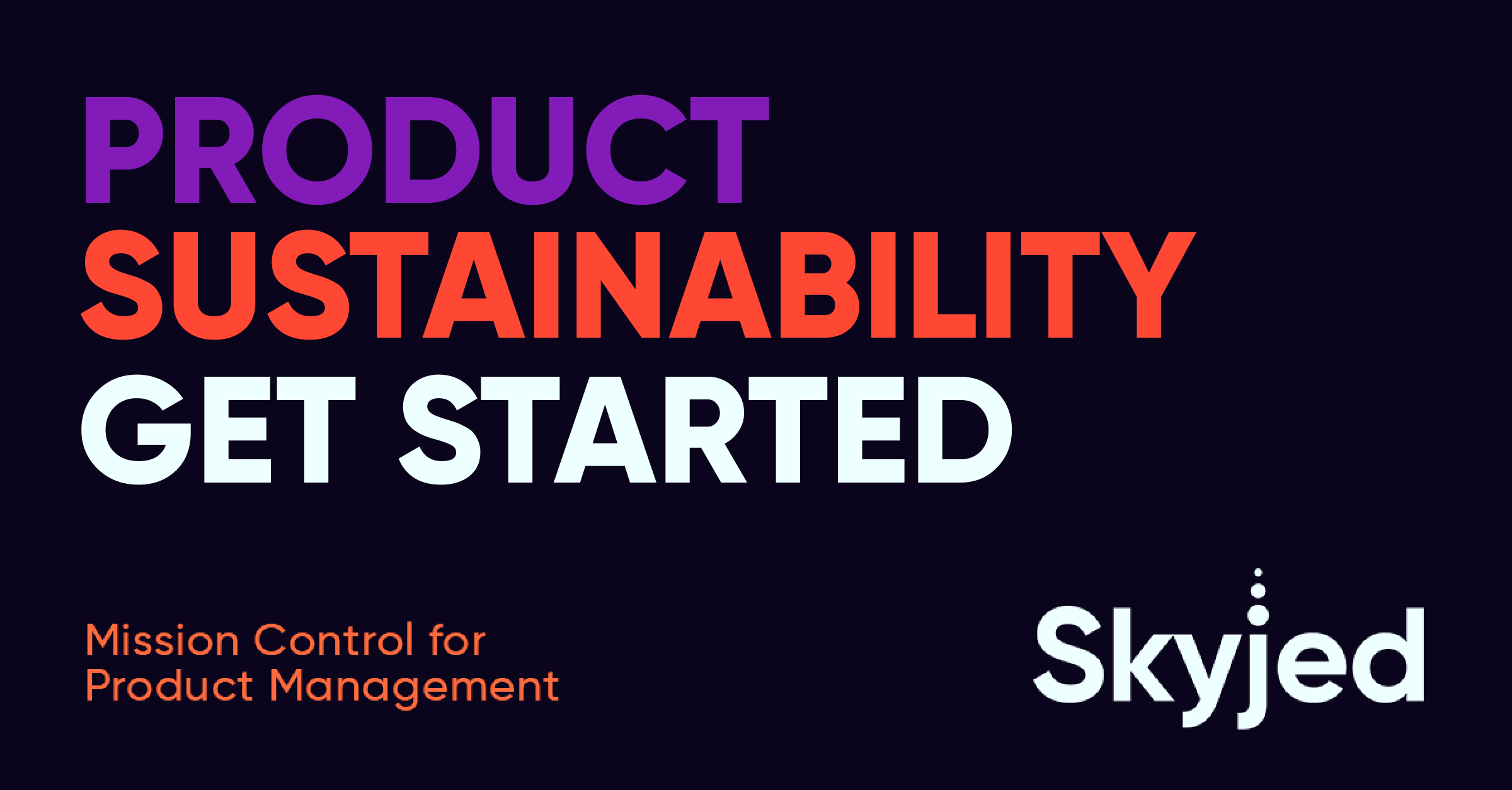 Discover Skyjed's Best Practice to Product Sustainability