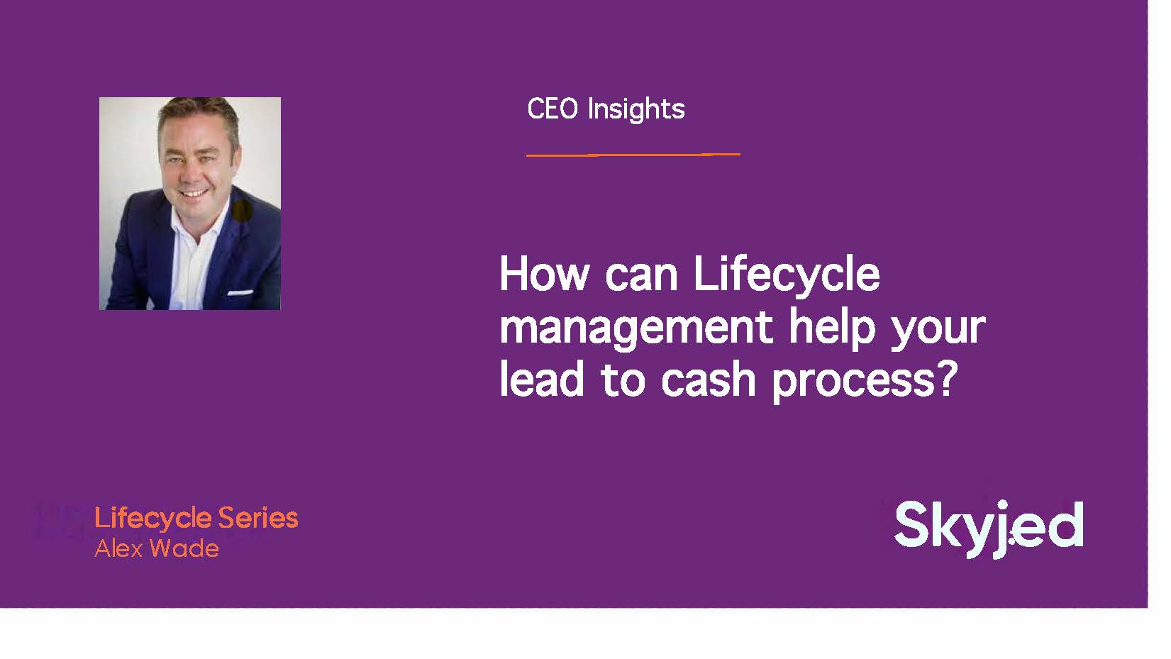 How can lifecycle management help the lead to cash process