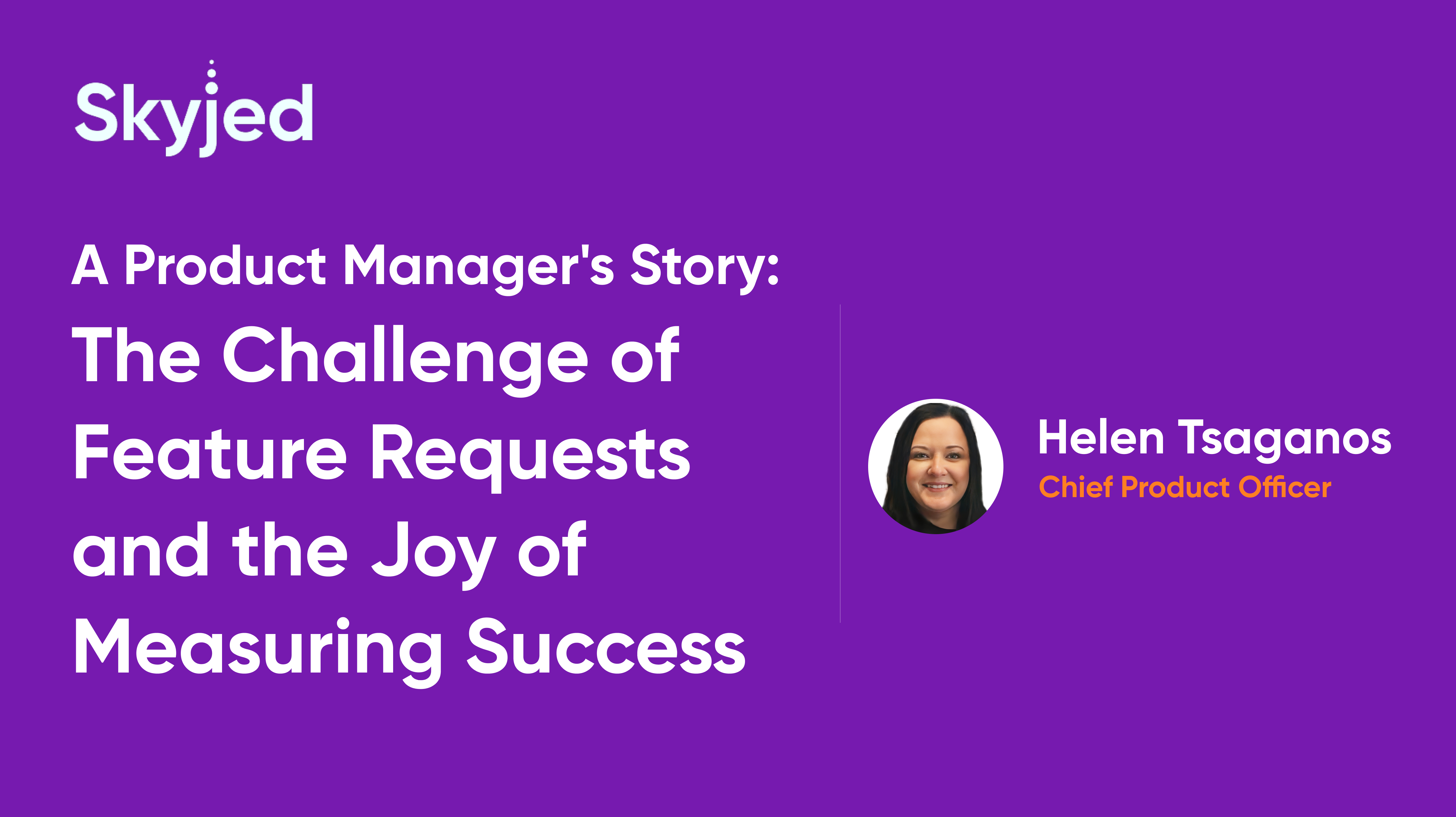 The Challenge of Feature Requests and the Joy of Measuring Success